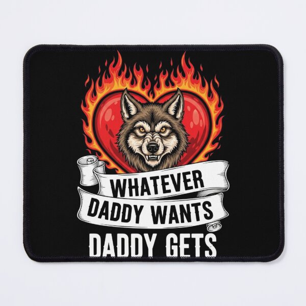 Item preview, Whatever Daddy Wants Daddy Gets designed and sold by DesignoresLTD.