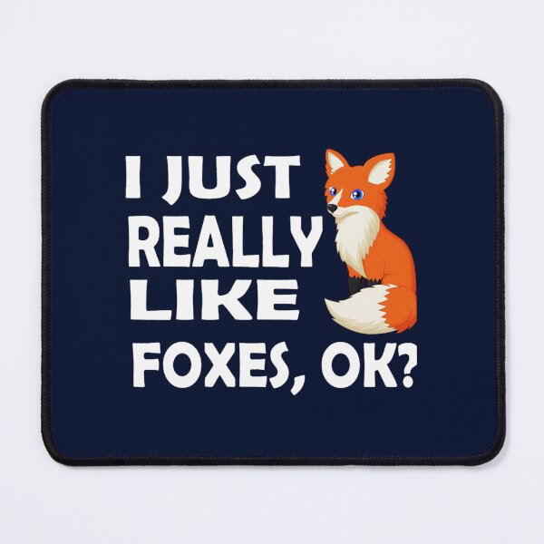 Item preview, I Just Really Like Foxes, Ok designed and sold by farahalethea.
