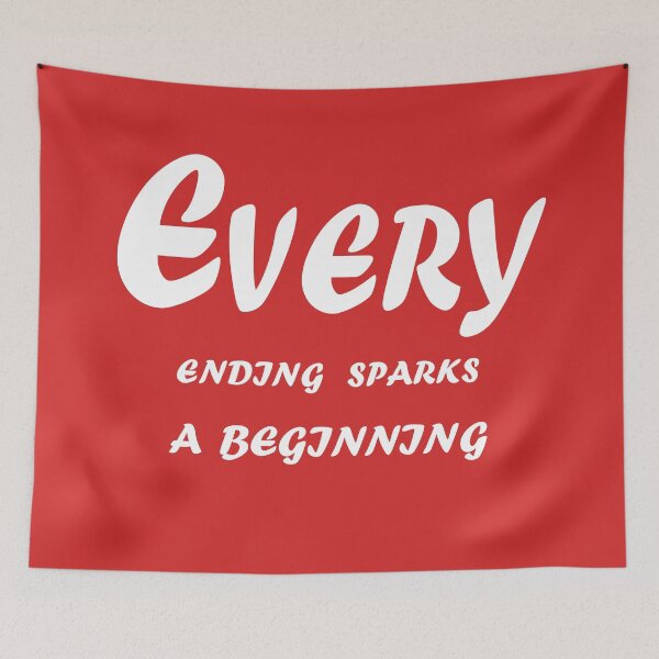 Item preview, Every Ending Sparks a Beginning – Hopeful Inspirational Quote Design designed and sold by ArtNestVerse.