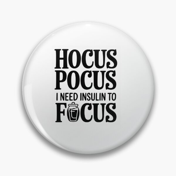 Item preview, HOCUS POCUS I NEED INSULIN TO FOCUS T-SHIRT HALLWEEN  designed and sold by Monrue66 .