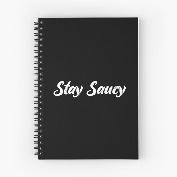 Item preview, Stay Saucy designed and sold by Ninjacatoff.