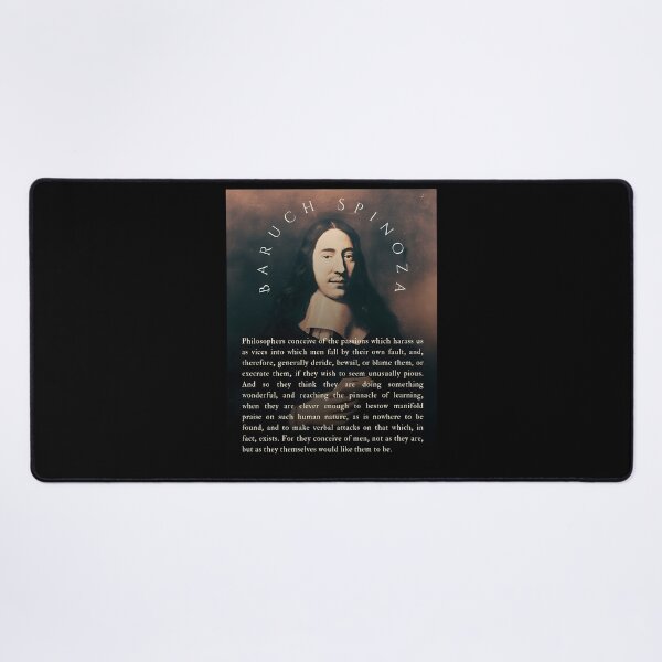 Item preview, Baruch Spinoza Quote Philosophers Conceive Of The Passions Which Harass Us As Vices Into Which Men Fall By Their Own Fault And Therefore Generally Deride designed and sold by DuckworthSixta.