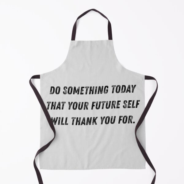 Item preview, Do something today that your future self will thank you for. designed and sold by MinoBubbu.