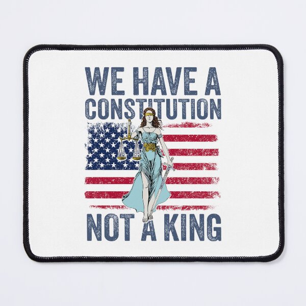Item preview, We Have A Constitution Not A King designed and sold by collinswired.