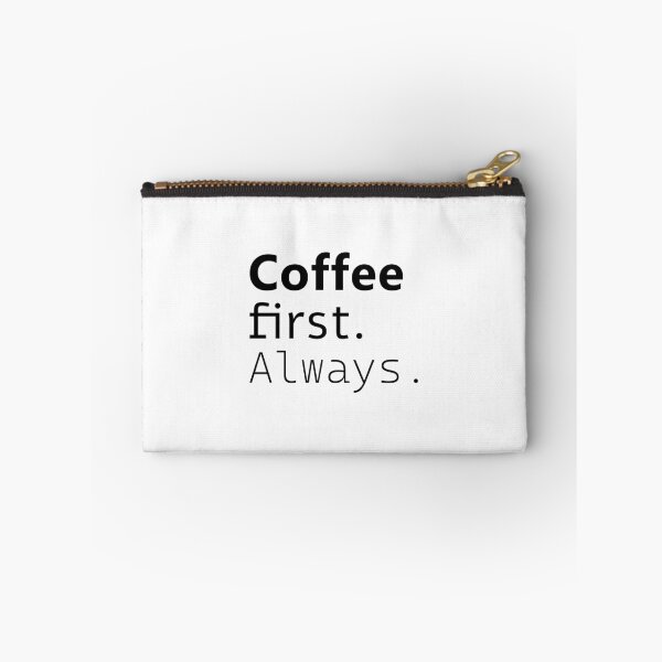 Item preview, Coffee first. Always. designed and sold by Julia Snaigala.