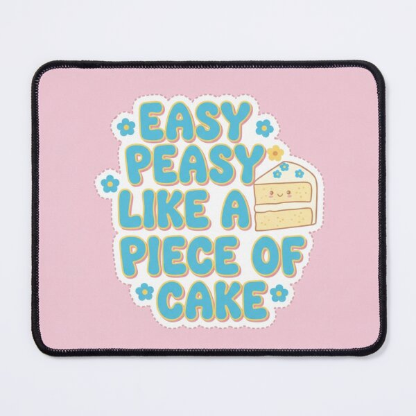Item preview, Easy peasy like a piece of cake meme designed and sold by Kitty Kat.