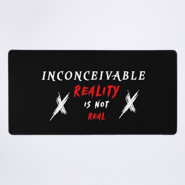 Item preview, INCONCEIVABLE / Reality Is Not Real  designed and sold by NORENTE.