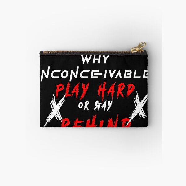 Item preview, INCONCEIVABLE Play Hard or Stay Behind designed and sold by NORENTE.