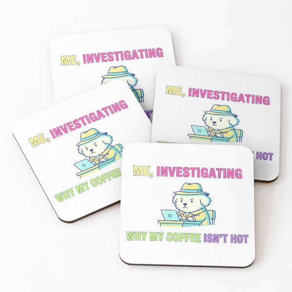 Item preview, Why my coffee isn't hot designed and sold by tagmecool.