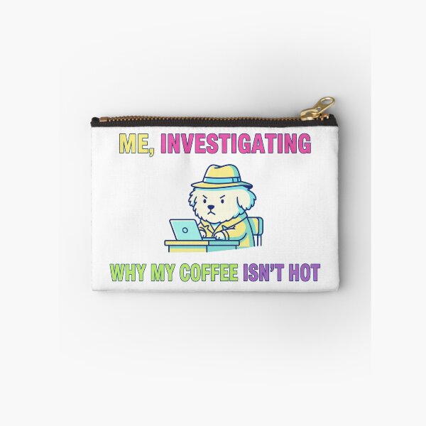 Item preview, Why my coffee isn't hot designed and sold by tagmecool.