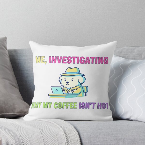 Item preview, Why my coffee isn't hot designed and sold by tagmecool.