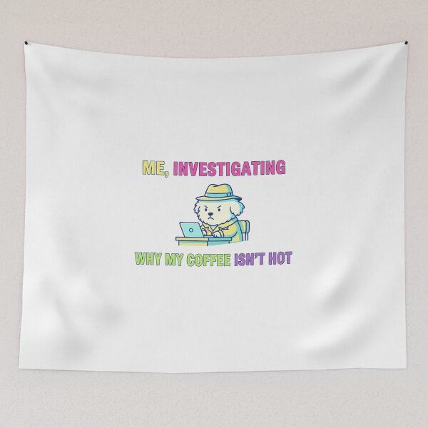 Item preview, Why my coffee isn't hot designed and sold by tagmecool.