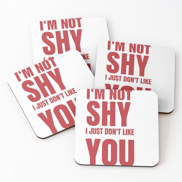 Item preview, I’m Not Shy, I Just Don’t Like You designed and sold by Cherry charm creations.