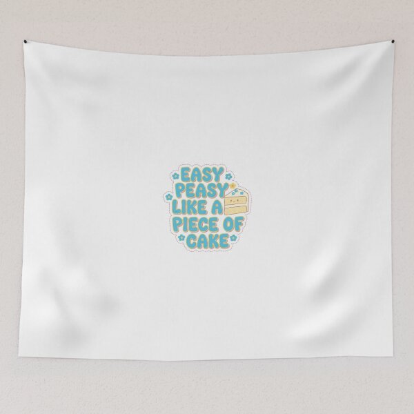Item preview, Easy Peasy Like a Piece of Cake Meme designed and sold by Kitty Kat.