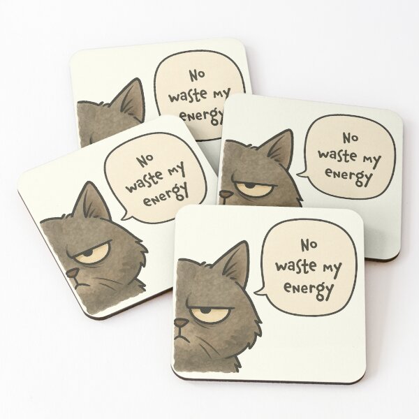 Item preview, No waste my energy designed and sold by Nope Cats.
