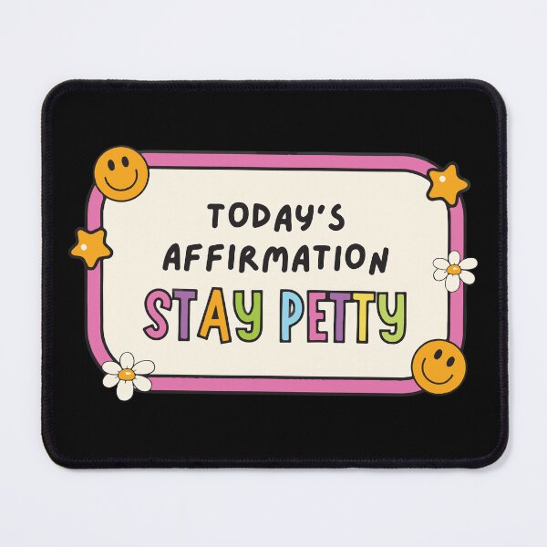 Item preview, Today's affirmation stay petty designed and sold by BrownHorse90s.