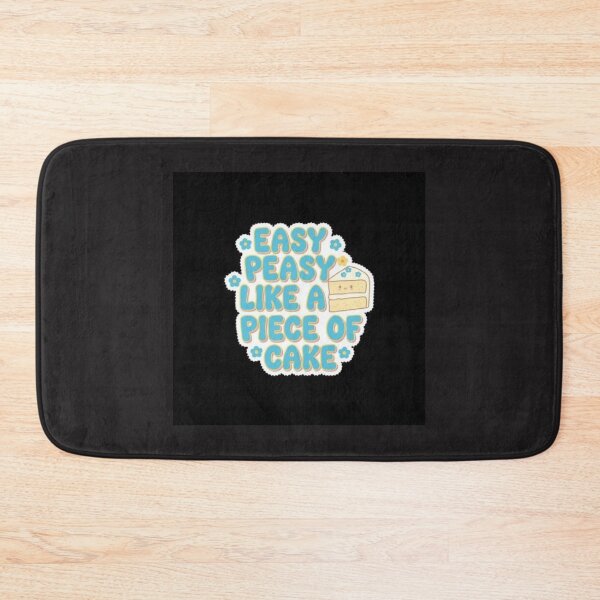 Item preview, Easy Peasy Like a Piece of Cake Meme designed and sold by Kitty Kat.