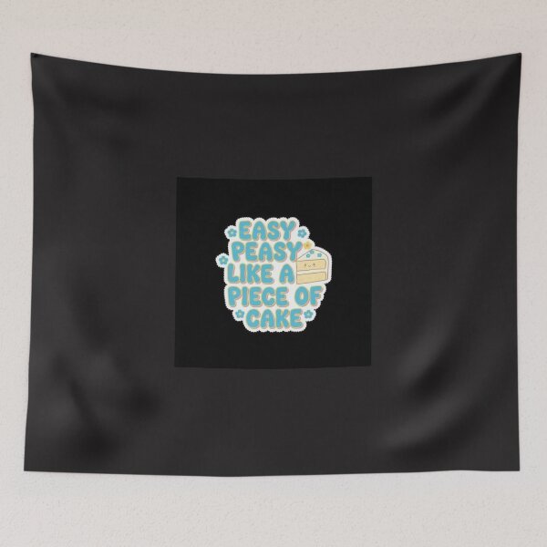 Item preview, Easy Peasy Like a Piece of Cake Meme designed and sold by Kitty Kat.