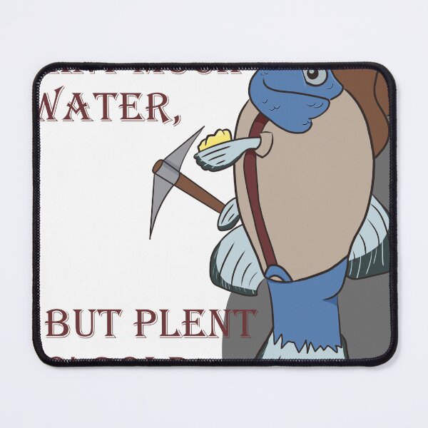 Item preview, Aint much water but plenty gold designed and sold by LadleOLore.