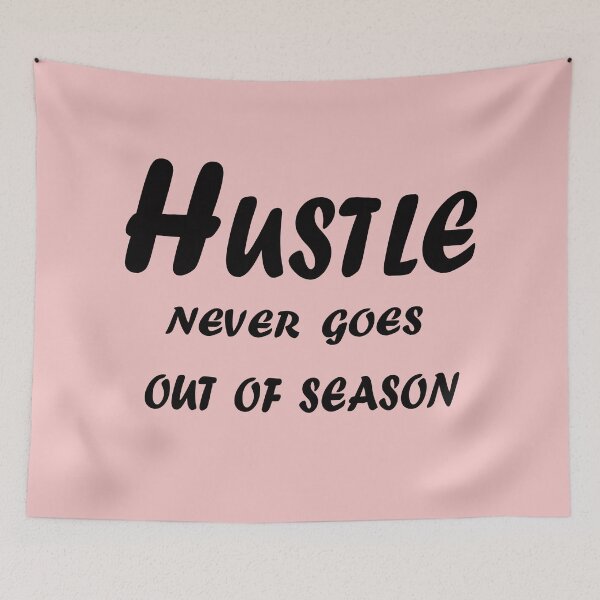 Item preview, Hustle Never Goes Out of Season – Motivational Quote Design designed and sold by ArtNestVerse.