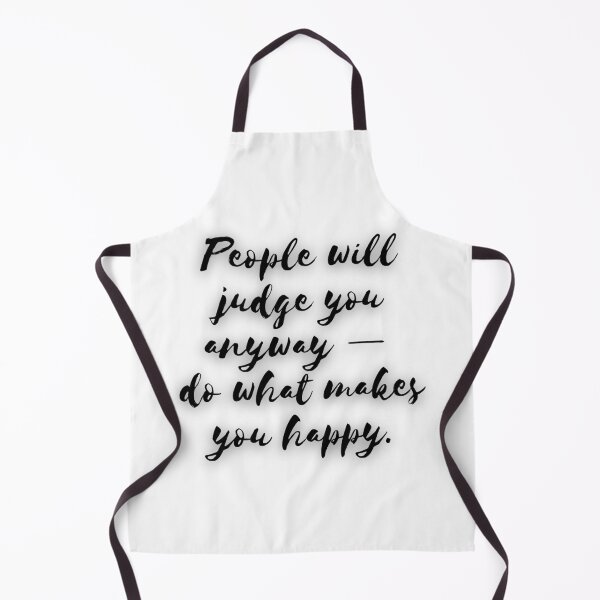 Item preview, People will judge you anyway — do what makes you happy. designed and sold by MinoBubbu.