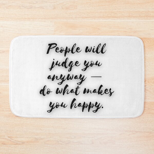 Item preview, People will judge you anyway — do what makes you happy. designed and sold by MinoBubbu.