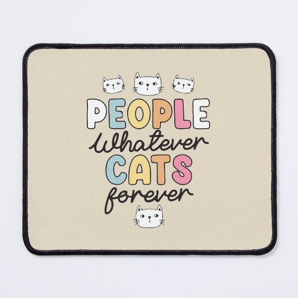 Item preview, People whatever cats forever designed and sold by BrownHorse90s.