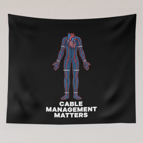 Item preview, Cable Management Matters Tech Body Humor designed and sold by k3rstman1.
