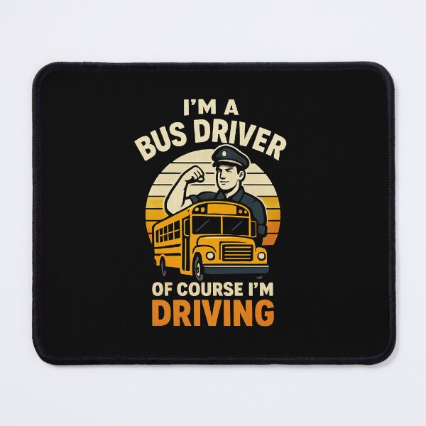 Item preview, I'm a Bus Driver Of Course I'm Driving Funny Bus retro designed and sold by snowry.