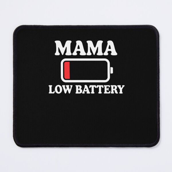 Item preview, Mama Low Battery Funny Mom Tired Mother Humor designed and sold by snowry.