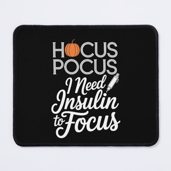 Item preview, Hocus Pocus I Need Insulin To Focus – Funny Diabetes Humor designed and sold by MagChoCreations.