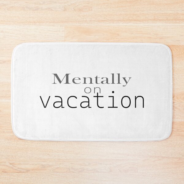 Item preview, Mentally on vacation designed and sold by Julia Snaigala.