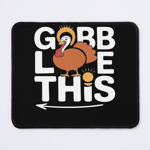 Item preview, Gobble Gobble This Turkey Thanksgiving  designed and sold by THagBlue.