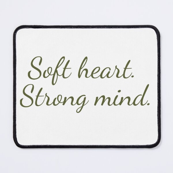 Item preview, Soft heart. Strong mind. designed and sold by HorizonStores.