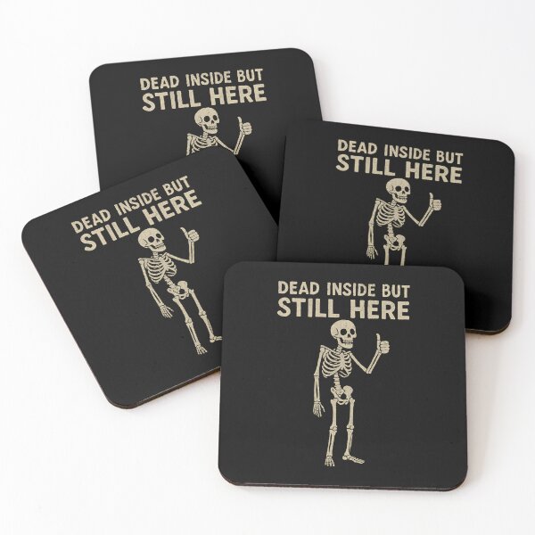 Item preview, DEAD INSIDE BUT STILL HERE designed and sold by annaottertion.