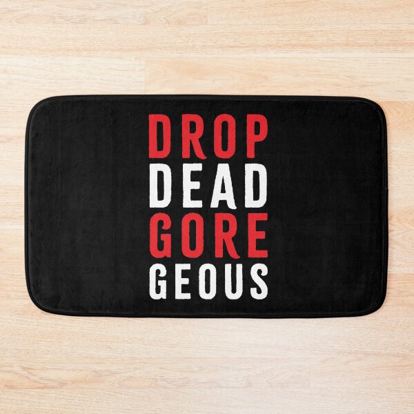 Item preview, Drop Dead Gore Geous funny, punny halloween message designed and sold by LovedayDesigns.