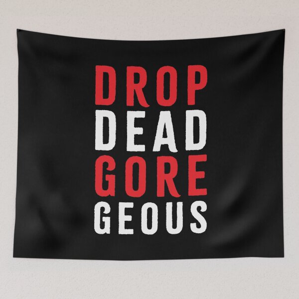 Item preview, Drop Dead Gore Geous funny, punny halloween message designed and sold by LovedayDesigns.