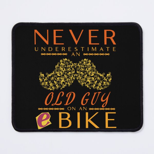 Item preview, Never underestimate an old guy on an ebike designed and sold by DekoTeka.