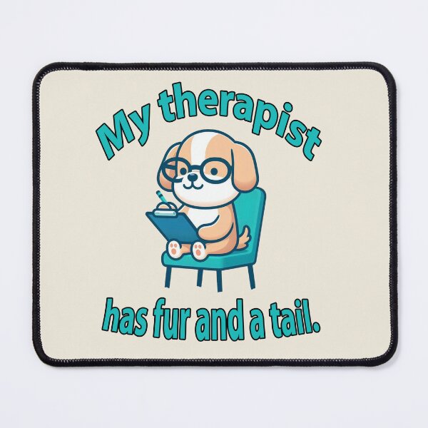 Item preview, My Therapist Has Fur and a Tail designed and sold by Karen Simon.