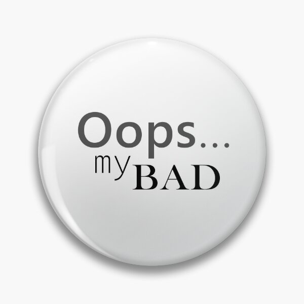 Item preview, Oops... My bad designed and sold by Julia Snaigala.