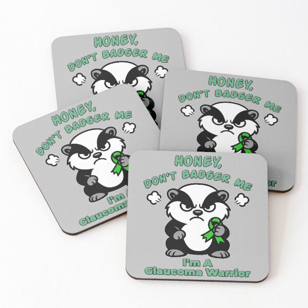 Item preview, Honey Don’t Badger Me Glaucoma Warrior designed and sold by Eyepatch-Jacks.