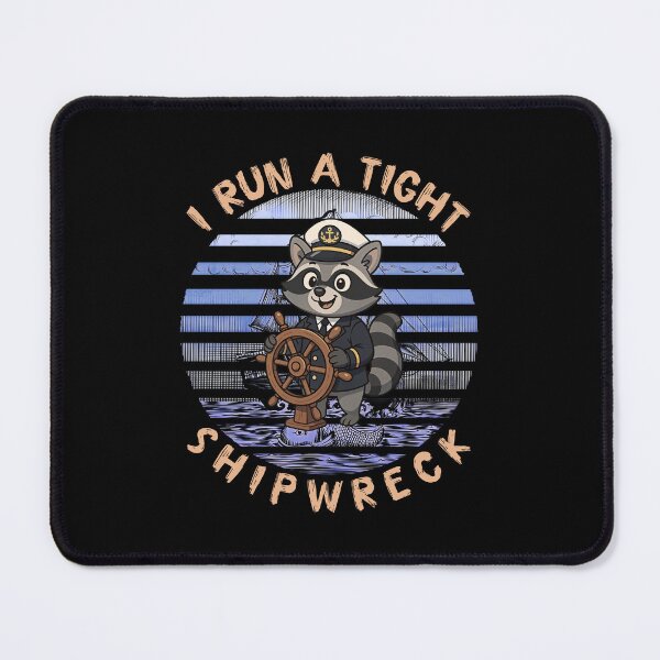 Item preview, I Run A Tight Shipwreck designed and sold by gear-posters.