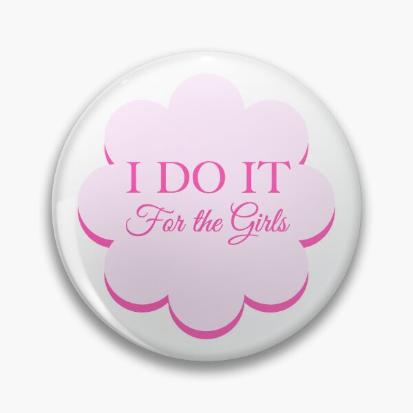 Item preview, I Do It For The Girls designed and sold by StickerVexing.