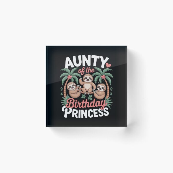 Item preview, Aunt Of The Birthday Princess Sloth Girl B-Day Party designed and sold by HaileyRobel.