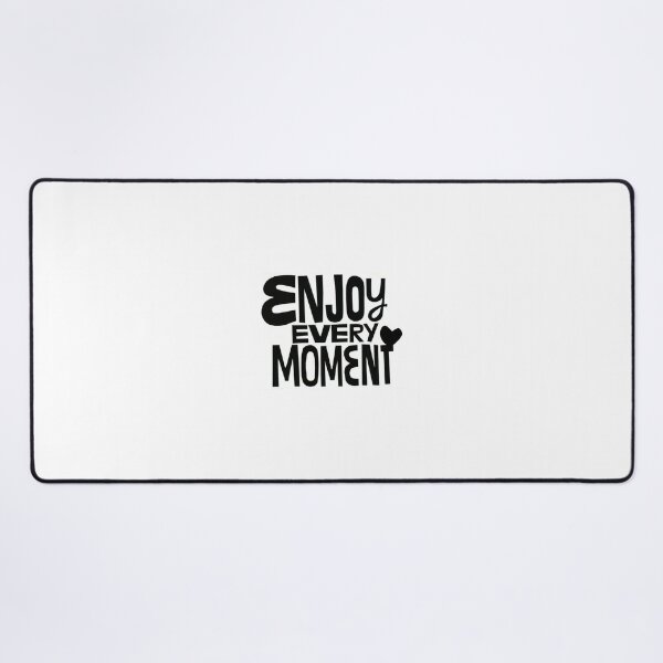 Item preview, ENJOY EVERY MOMENT designed and sold by Pabhas.