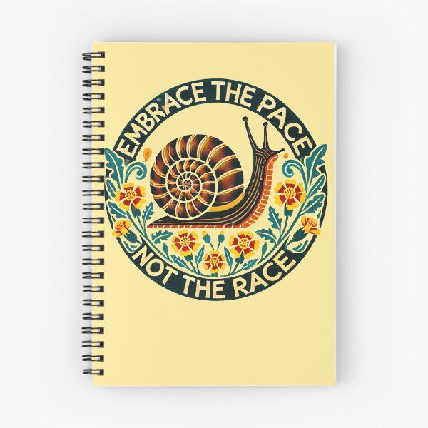 Item preview, Embrace the Pace Not the Race – Slow Living Snail Design designed and sold by FrictionMaxxing.
