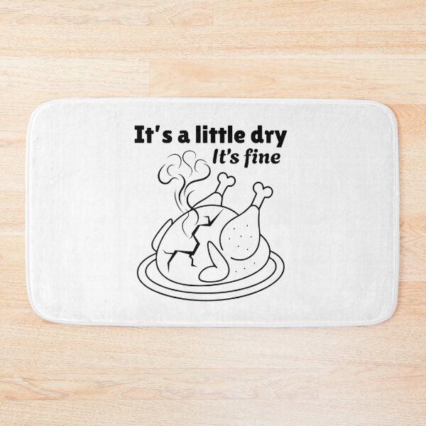 Item preview, Funny Holiday Dinner Turkey Joke - It's a Little Dry It's Fine designed and sold by SunandShade.