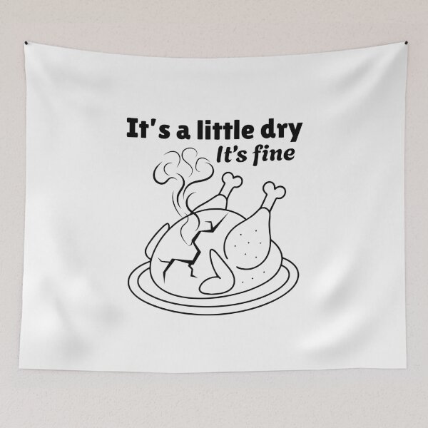 Item preview, Funny Holiday Dinner Turkey Joke - It's a Little Dry It's Fine designed and sold by SunandShade.