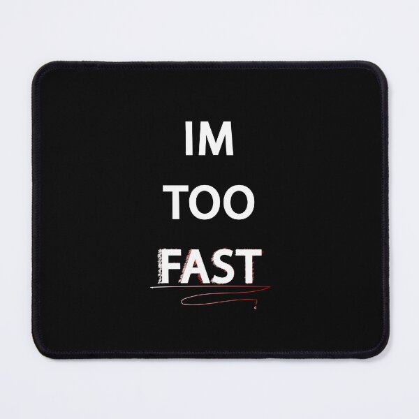 Item preview, I'm too fast designed and sold by godPapa.