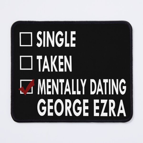 Item preview, Mentally dating George EZRA designed and sold by Sasya.